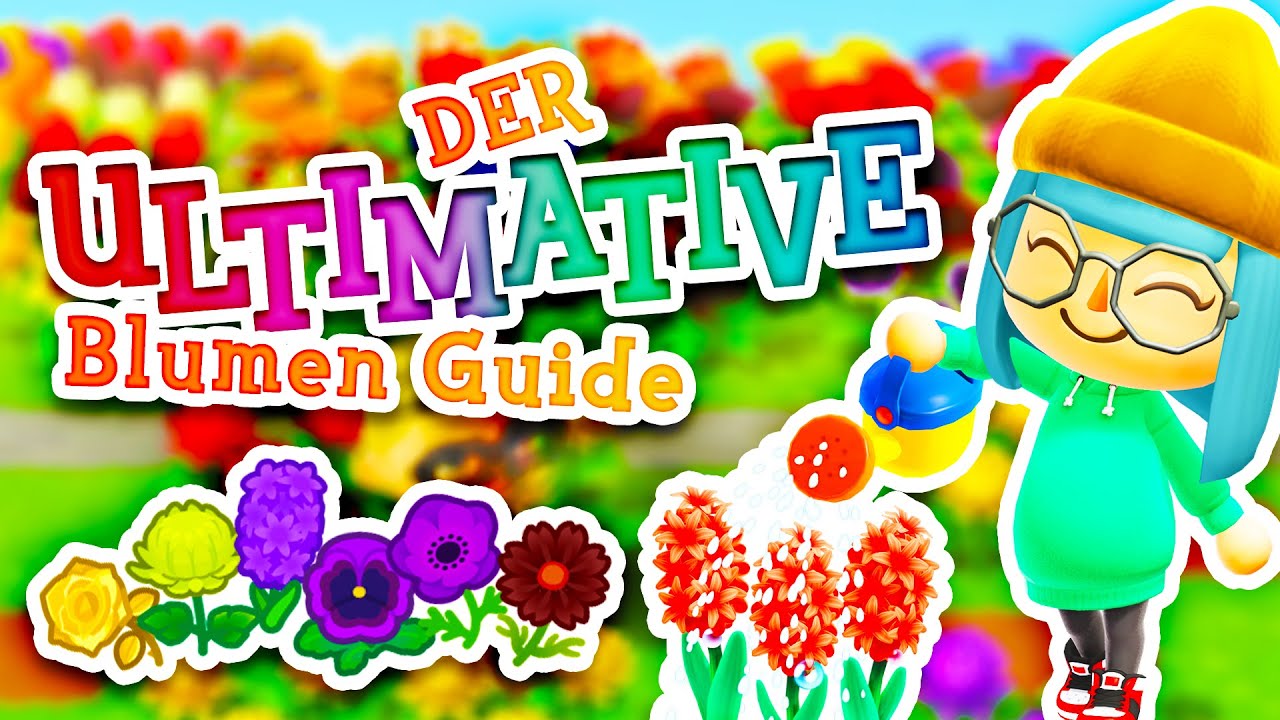Video Der ultimative BlumenGuide für Animal Crossing New Horizons • Nintendo Connect